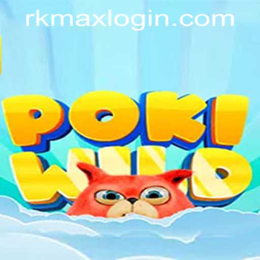 Explore the Thrilling World of PokiWild at RK MAX CASINO