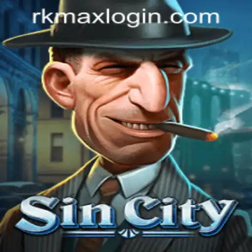 Exploring SinCity: The Thrills of RK MAX CASINO