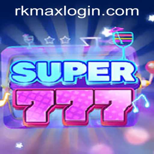 Experience the Thrill of Super777 at RK MAX CASINO