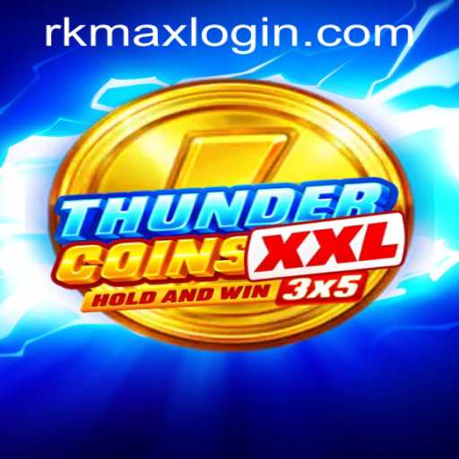 Discovering ThunderCoinsXxl: A Deep Dive into the Ultimate RK MAX CASINO Experience